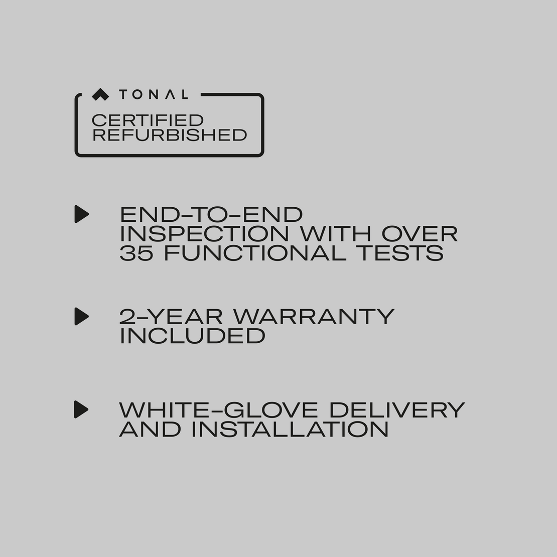 List of inclusions for a certified refurbished Tonal system including end-to-end inspection with over 35 functional tests, a 2-year warranty included, and white-glove delivery and installation